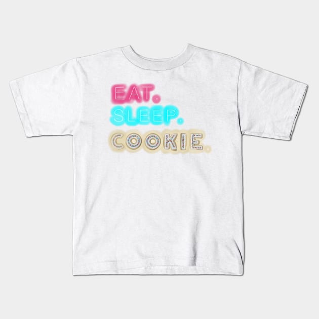 Eat. Sleep. Cookie. Kids T-Shirt by KellyMadeThat